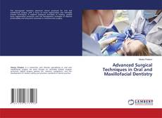 Copertina di Advanced Surgical Techniques in Oral and Maxillofacial Dentistry