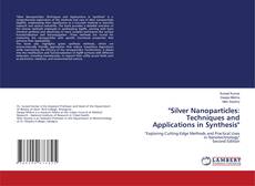 Buchcover von "Silver Nanoparticles: Techniques and Applications in Synthesis"