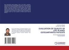 EVALUATION OF QUALITY OF LIFE IN KNEE OSTEOARTHRITIS PATIENTS kitap kapağı