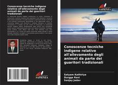 Conoscenze tecniche indigene relative all'allevamento degli animali da parte dei guaritori tradizionali kitap kapağı