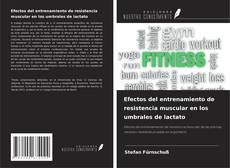 Copertina di Efectos del entrenamiento de resistencia muscular en los umbrales de lactato