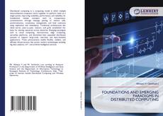 Bookcover of FOUNDATIONS AND EMERGING PARADIGMS IN DISTRIBUTED COMPUTING