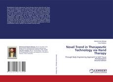 Bookcover of Novel Trend in Therapeutic Technology via Hand Therapy