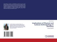 Portada del libro de Implications of Physical and Cultural Anthropology in Dentistry