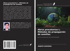 Buchcover von Abrus precatorius L. Métodos de propagación de semillas