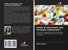 Portada del libro de Guida di laboratorio alla Farmacia industriale-I