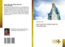 OUR LADY OF GOOD HEALTH VAILANKANNI kitap kapağı