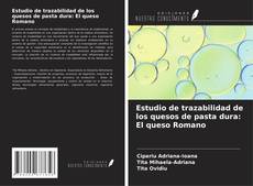 Copertina di Estudio de trazabilidad de los quesos de pasta dura: El queso Romano