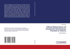 Bookcover of Ethical Dimensions of Corporate Governance Practice in Ghana