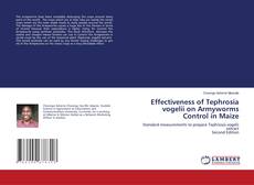 Capa do livro de Effectiveness of Tephrosia vogelii on Armyworms Control in Maize 