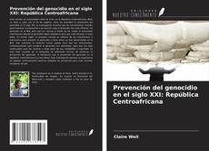Copertina di Prevención del genocidio en el siglo XXI: República Centroafricana