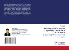 Bookcover of Shelling Unit of power operated Groundnut Decorticator
