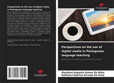 Perspectives on the use of digital media in Portuguese language teaching的封面