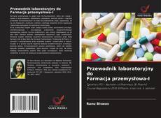 Borítókép a  Przewodnik laboratoryjny do Farmacja przemysłowa-I - hoz