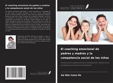 Copertina di El coaching emocional de padres y madres y la competencia social de los niños