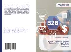 Borítókép a  Future Trends And Strategic Scenarios For Supply Chain Excellence - hoz