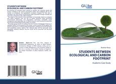 STUDENTS BETWEEN ECOLOGICAL AND CARBON FOOTPRINT的封面