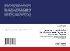 Bookcover of Approach to Minimize Shrinkage of Wax Pattern in Investment Casting