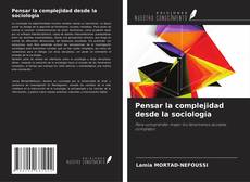 Copertina di Pensar la complejidad desde la sociología