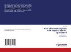 New Efficient Bridgeless CUK Rectifier for PFC application kitap kapağı