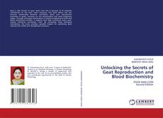 Unlocking the Secrets of Goat Reproduction and Blood Biochemistry的封面