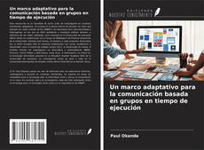 Copertina di Un marco adaptativo para la comunicación basada en grupos en tiempo de ejecución