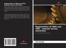 Portada del libro de Registration of HKN and TKN – manual versus electronic