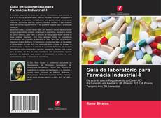 Buchcover von Guia de laboratório para Farmácia Industrial-I