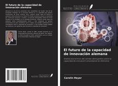 Buchcover von El futuro de la capacidad de innovación alemana