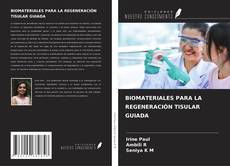 Buchcover von BIOMATERIALES PARA LA REGENERACIÓN TISULAR GUIADA