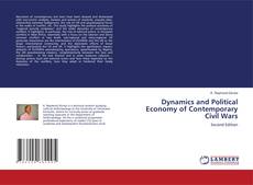 Bookcover of Dynamics and Political Economy of Contemporary Civil Wars