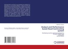 Bookcover of Output and Performance based Road Contracting system