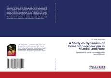 Couverture de A Study on Dynamism of Social Entrepreneurship in Mumbai and Pune
