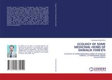 Buchcover von ECOLOGY OF SOME MEDICINAL HERBS OF SHIWALIK FORESTS