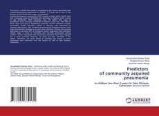 Bookcover of Predictors of community acquired pneumonia