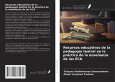 Buchcover von Recursos educativos de la pedagogía teatral en la práctica de la enseñanza de las ECA