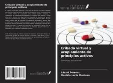 Capa do livro de Cribado virtual y acoplamiento de principios activos 