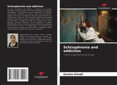 Schizophrenia and addiction的封面