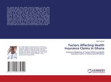 Bookcover of Factors Affecting Health Insurance Claims in Ghana