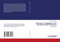 Bookcover of Advances in Eggplant Fruit and Shoot Borer Research