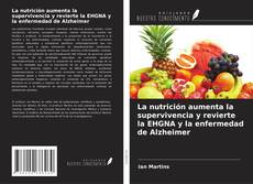 Copertina di La nutrición aumenta la supervivencia y revierte la EHGNA y la enfermedad de Alzheimer