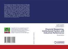 Bookcover of Financial Deepening, Institutional Factors and Industrial Performance