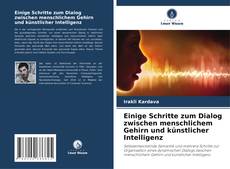 Обложка Einige Schritte zum Dialog zwischen menschlichem Gehirn und künstlicher Intelligenz