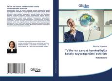 Bookcover of Ta’lim va sanoat hamkorligida kasbiy tayyorgarlikni oshirish