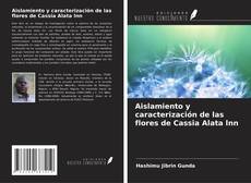 Buchcover von Aislamiento y caracterización de las flores de Cassia Alata lnn