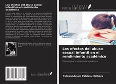 Copertina di Los efectos del abuso sexual infantil en el rendimiento académico