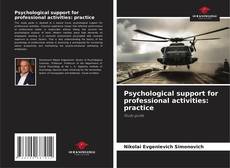 Bookcover of Psychological support for professional activities: practice