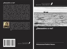 Couverture de ¿Desastre o no?