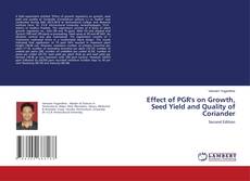 Bookcover of Effect of PGR's on Growth, Seed Yield and Quality of Coriander