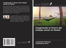 Copertina di Imaginando el futuro del trabajo social en Hawái